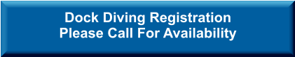 Dock Diving Registration Please Call For Availability